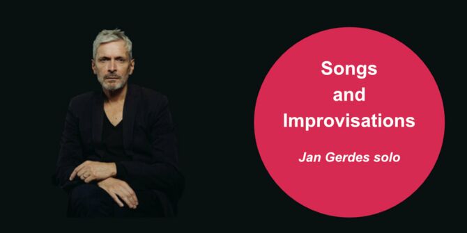 Jan Gerdes - Songs and Improvisations