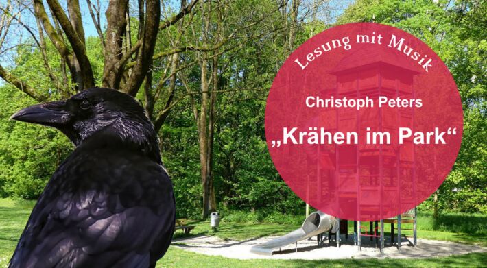 Krähen mit Park - Christoph Peters - Reading with music (Collage: Jens Hoppe, photos used: Petra Faltermaier/Pixabay, Alexas_Fotos/Pixabay)