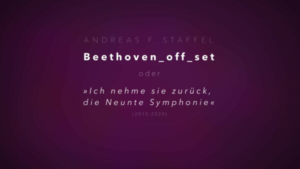 Beethoven_off_set (oder ich nehme sie zurück, die neunte Symphonie) von Andreas F. Staffel